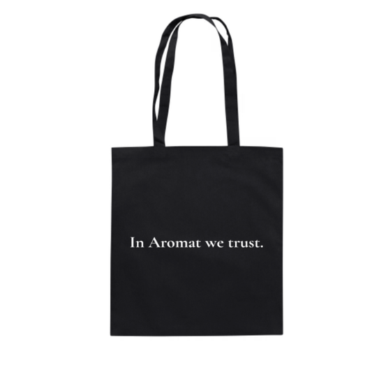 In Aromat we trust. Baumwolltasche