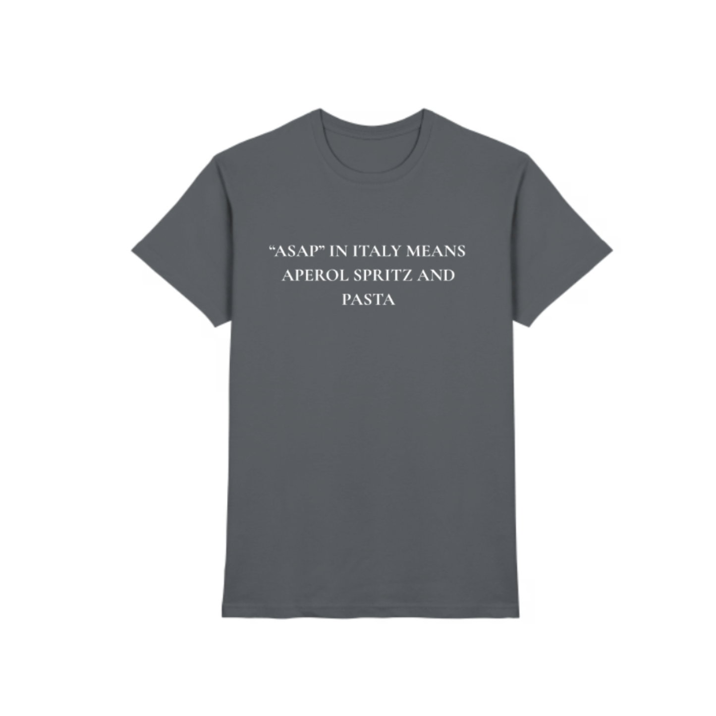 "ASAP" in Italy means Aperol Spritz and Pasta. T-Shirt (Herrenmodell)