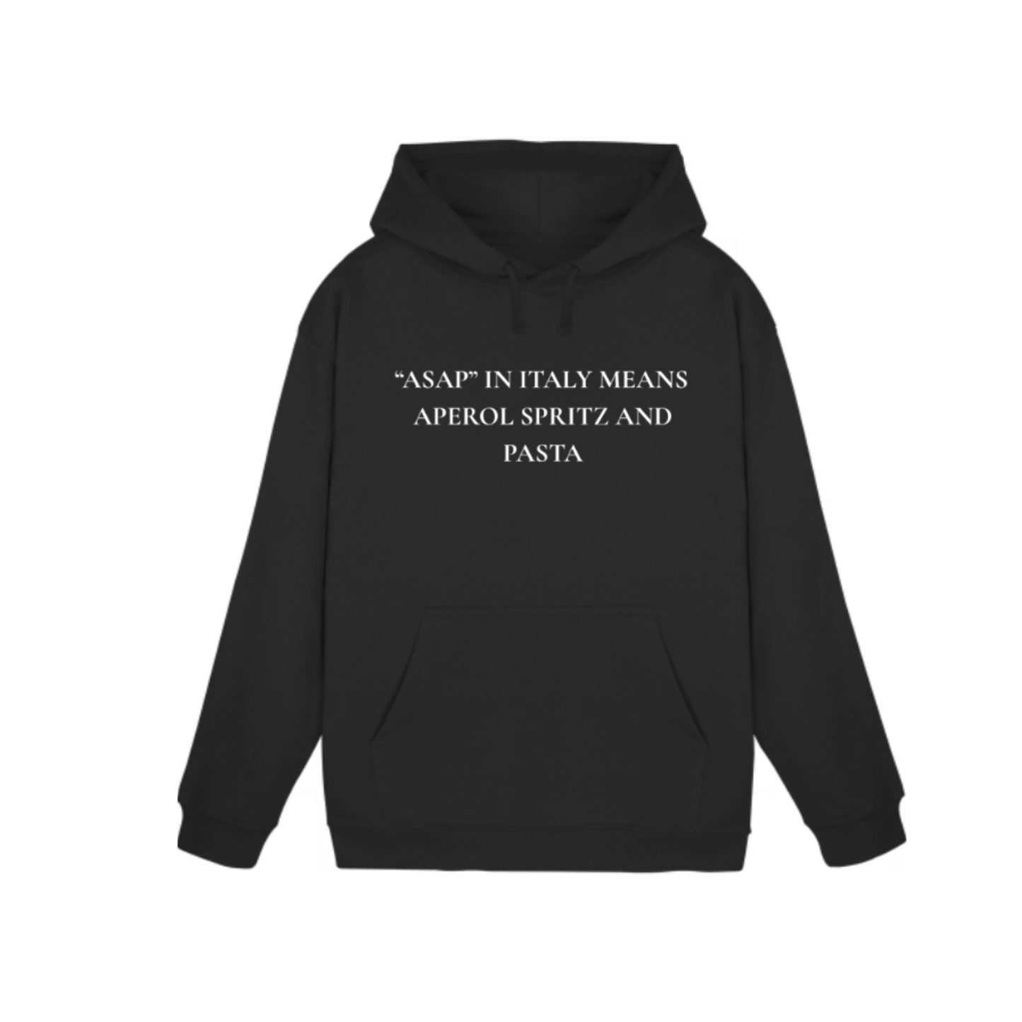 "ASAP" in Italy means Aperol Spritz and Pasta. Hoodie