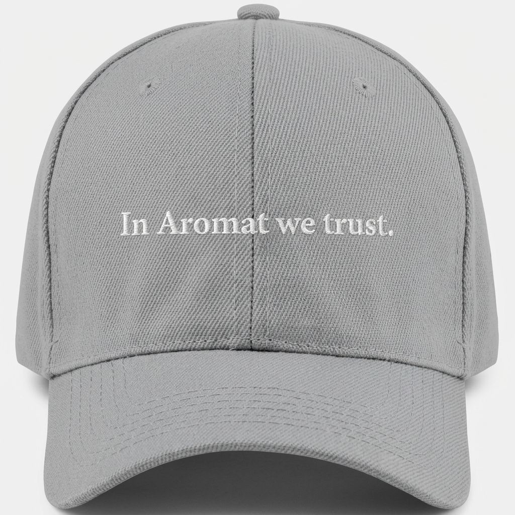 In Aromat we trust. Cap